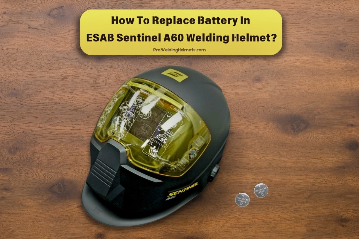 How To Replace Battery In ESAB Sentinel A60 Welding Helmet