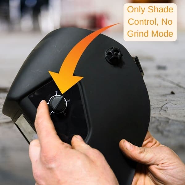 Low-grade welding helmets do not have an external grind button